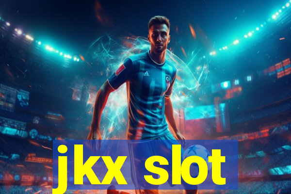 jkx slot