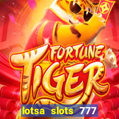 lotsa slots 777 paga mesmo