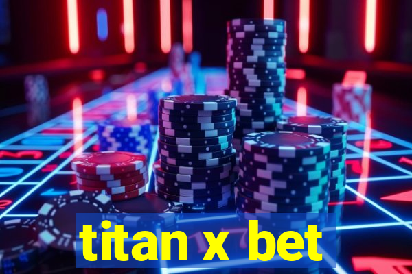 titan x bet