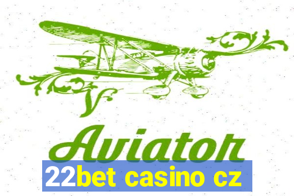 22bet casino cz