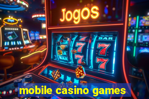 mobile casino games