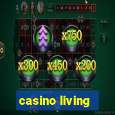 casino living