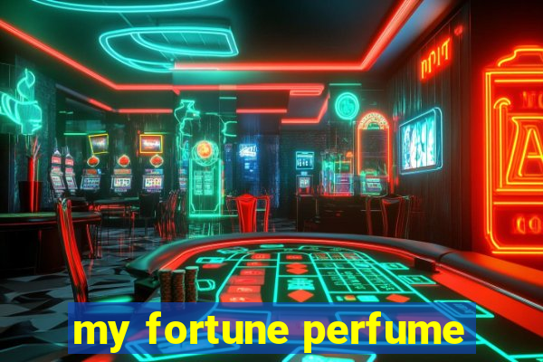 my fortune perfume