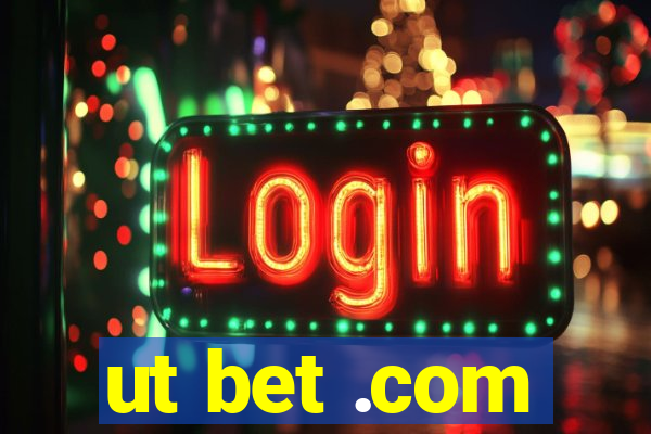 ut bet .com