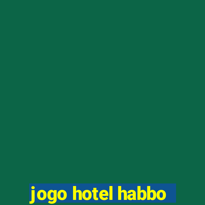 jogo hotel habbo