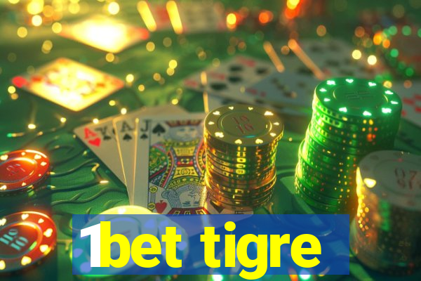 1bet tigre