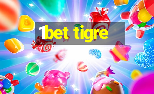 1bet tigre