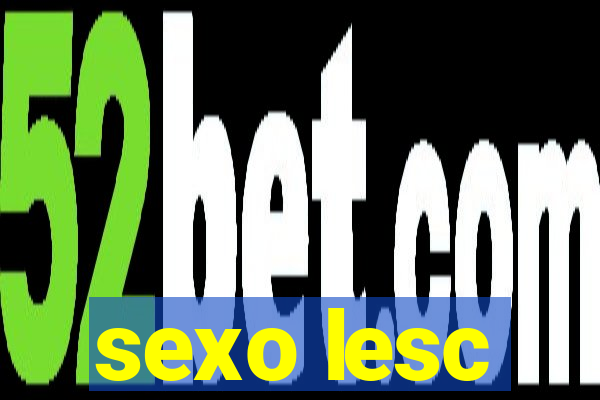 sexo lesc