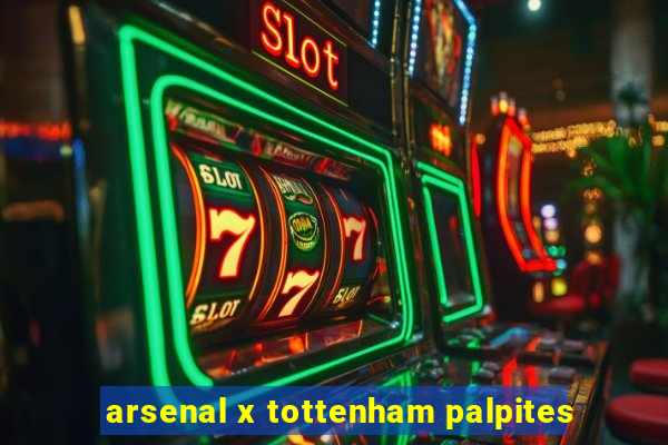 arsenal x tottenham palpites