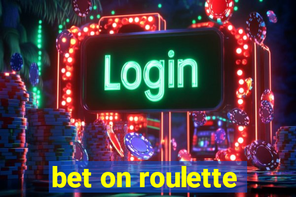 bet on roulette