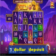 1 dollar deposit casino bonus