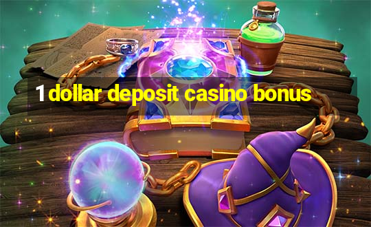 1 dollar deposit casino bonus