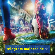 telegram maiores de 18