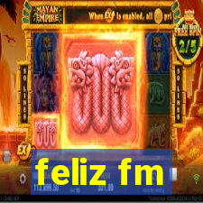 feliz fm