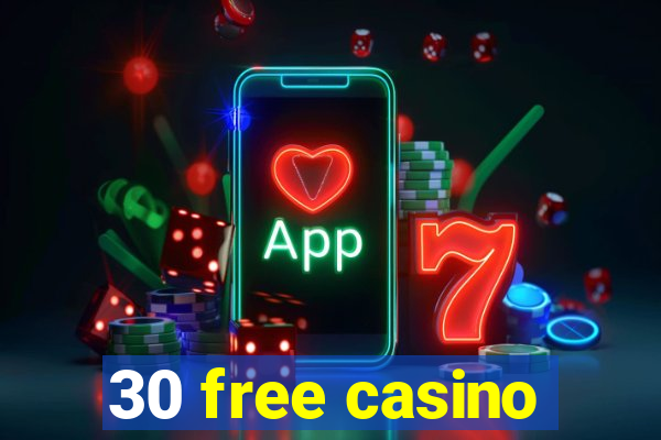 30 free casino