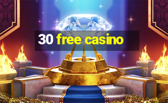 30 free casino