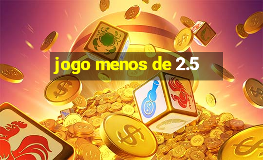 jogo menos de 2.5