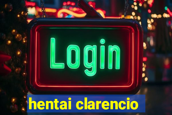 hentai clarencio