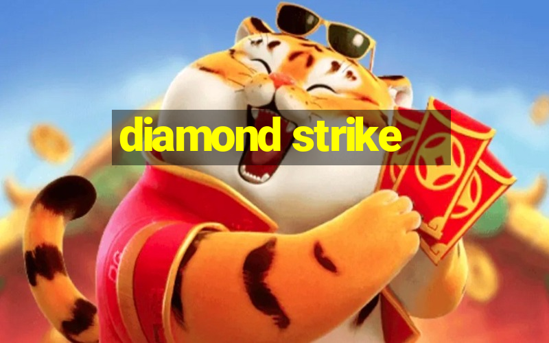 diamond strike