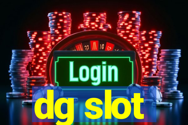 dg slot