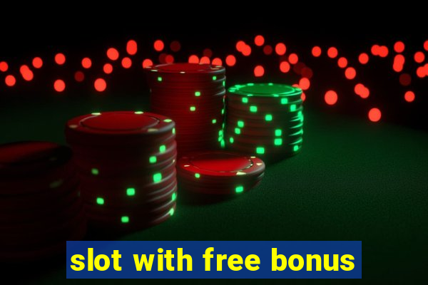 slot with free bonus