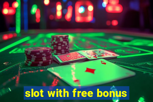 slot with free bonus