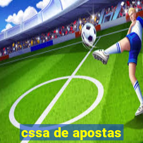 cssa de apostas