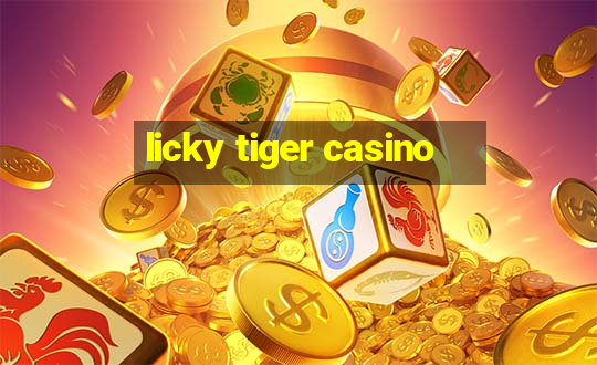 licky tiger casino