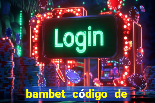 bambet código de bono de casino