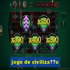 jogo de civiliza??o