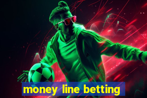 money line betting