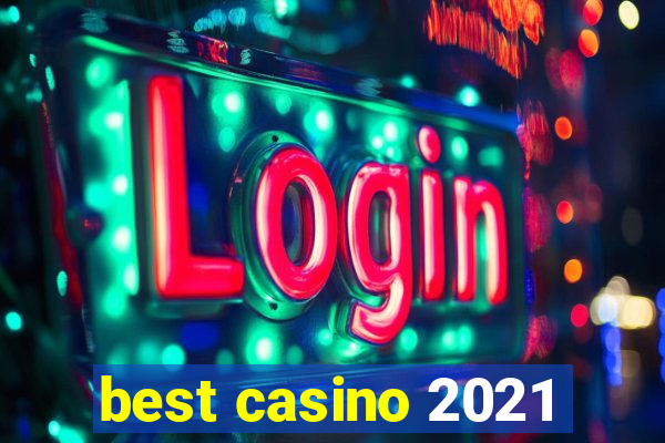 best casino 2021