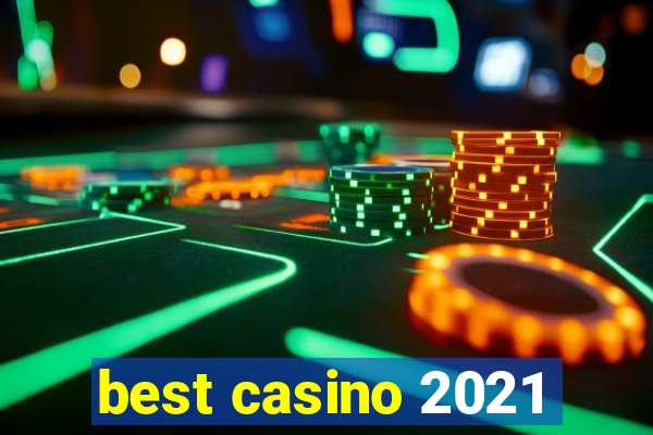 best casino 2021