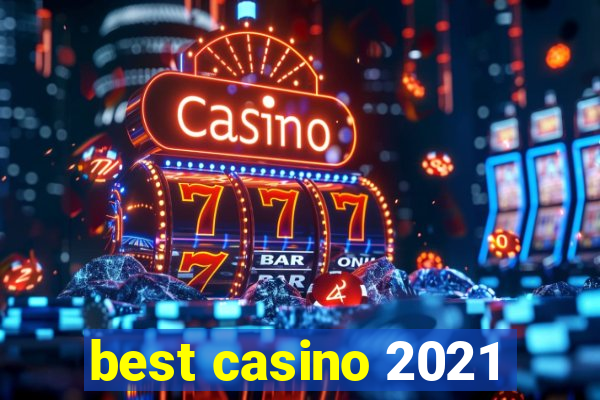 best casino 2021