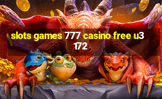 slots games 777 casino free u3172