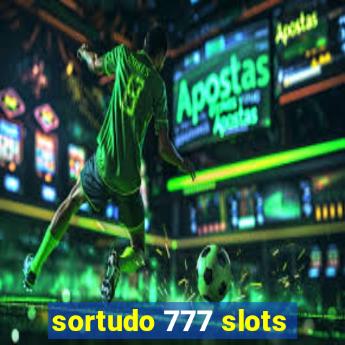 sortudo 777 slots