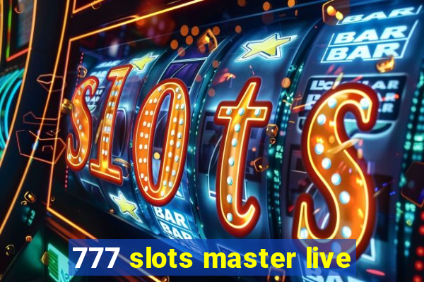 777 slots master live