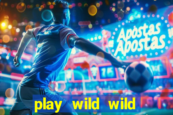 play wild wild riches slot