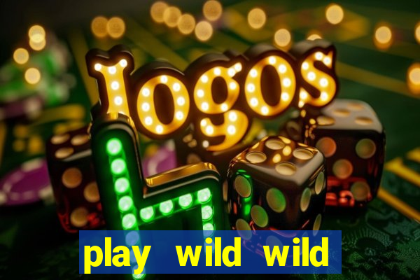 play wild wild riches slot