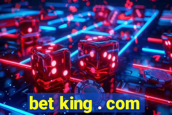 bet king . com