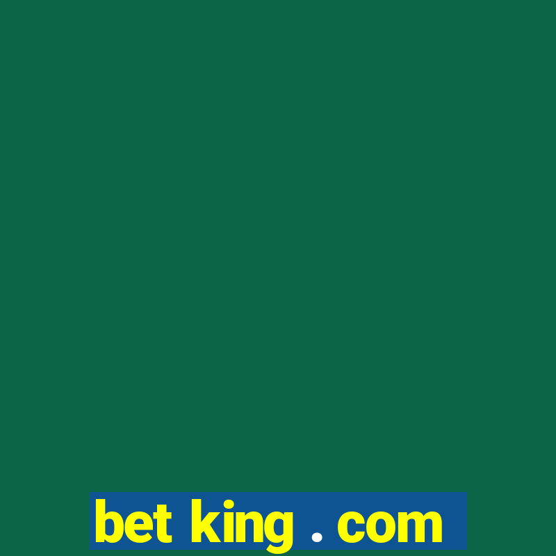 bet king . com