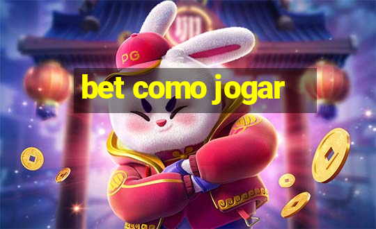 bet como jogar