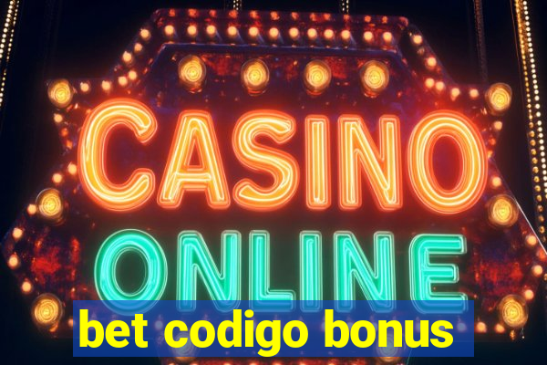 bet codigo bonus