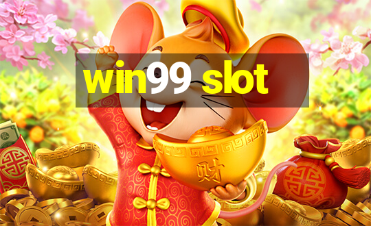 win99 slot