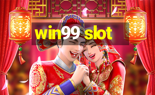 win99 slot