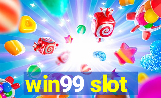 win99 slot