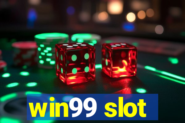 win99 slot