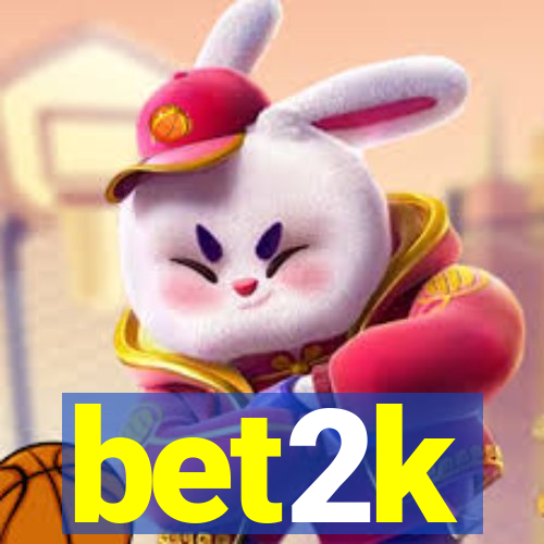 bet2k