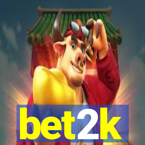 bet2k