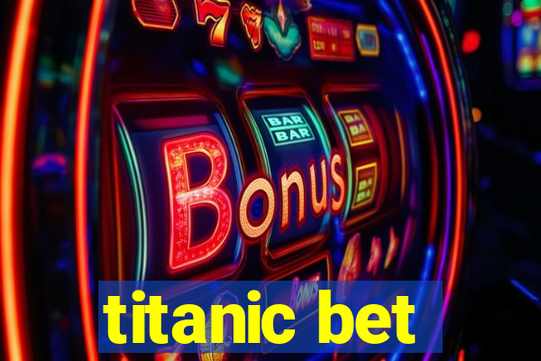 titanic bet